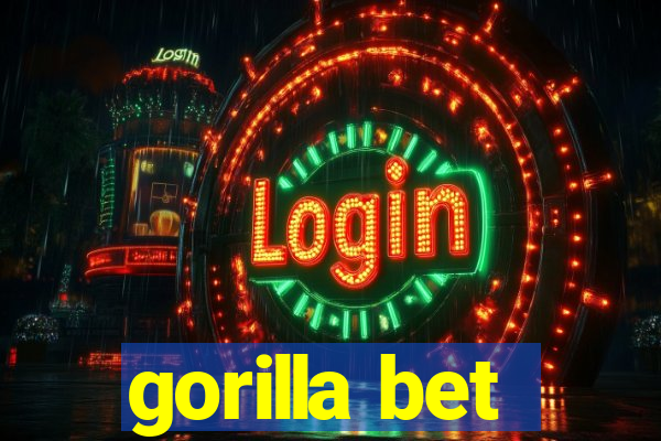 gorilla bet